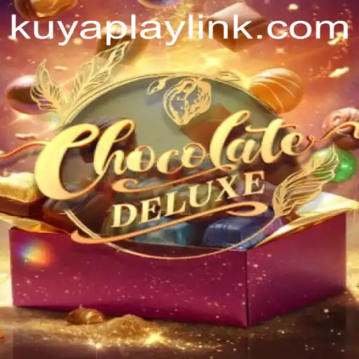 ChocolateDeluxe - A Sweet Adventure with KUYAPLAY