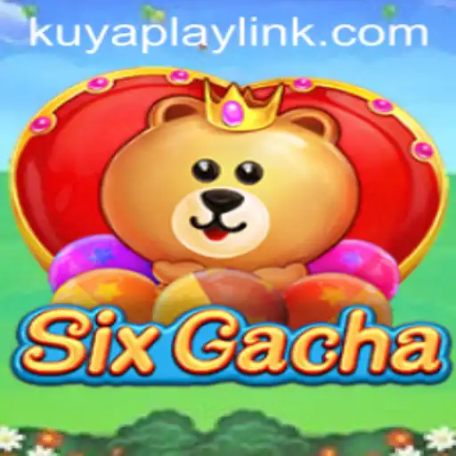 SixGacha: The Ultimate Gaming Experience with KUYAPLAY